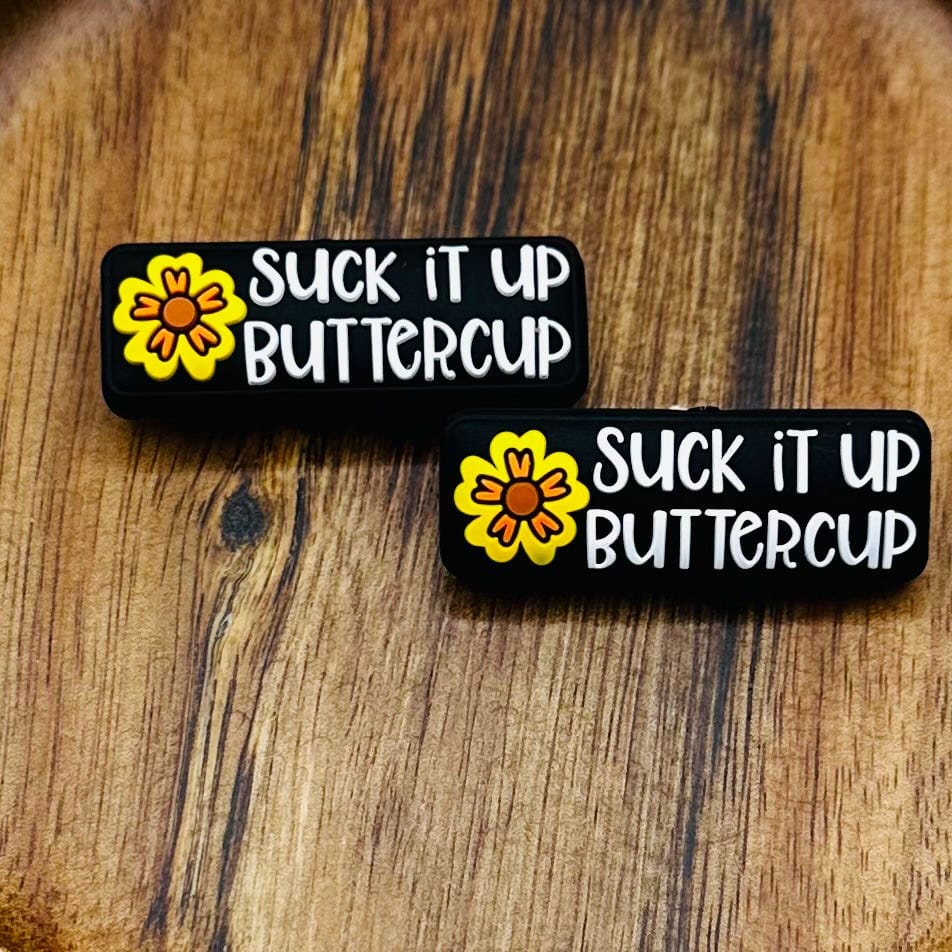 Suck It Up Buttercup Focal Bead
