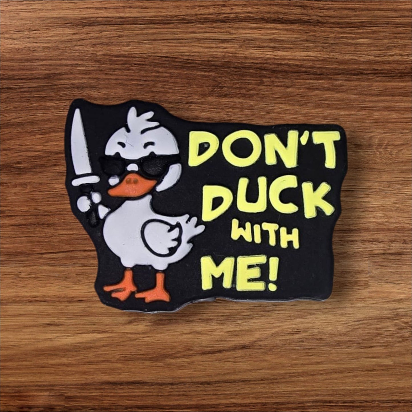 Don't Duck With Me Focal