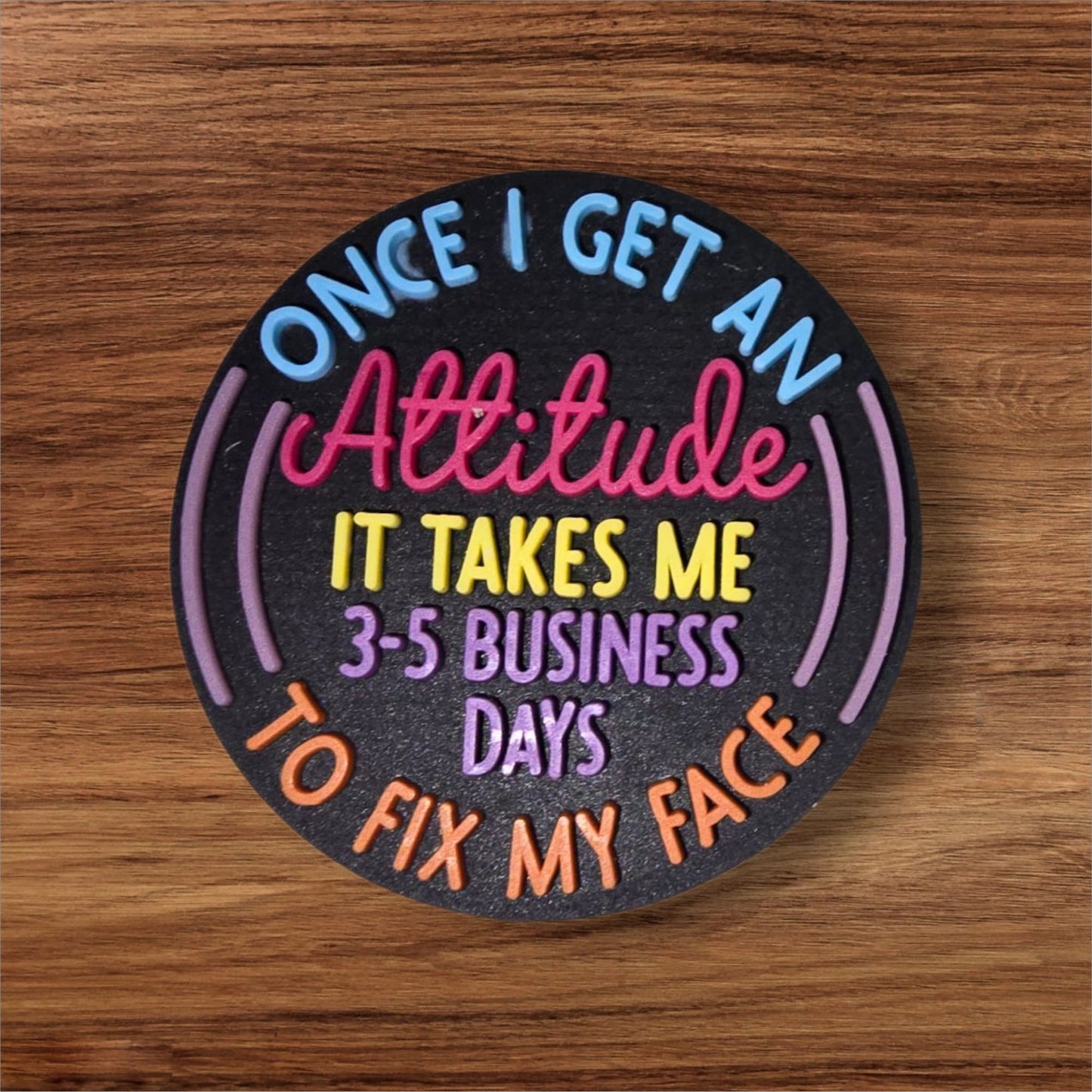 Once I Get An Attitude... Focal