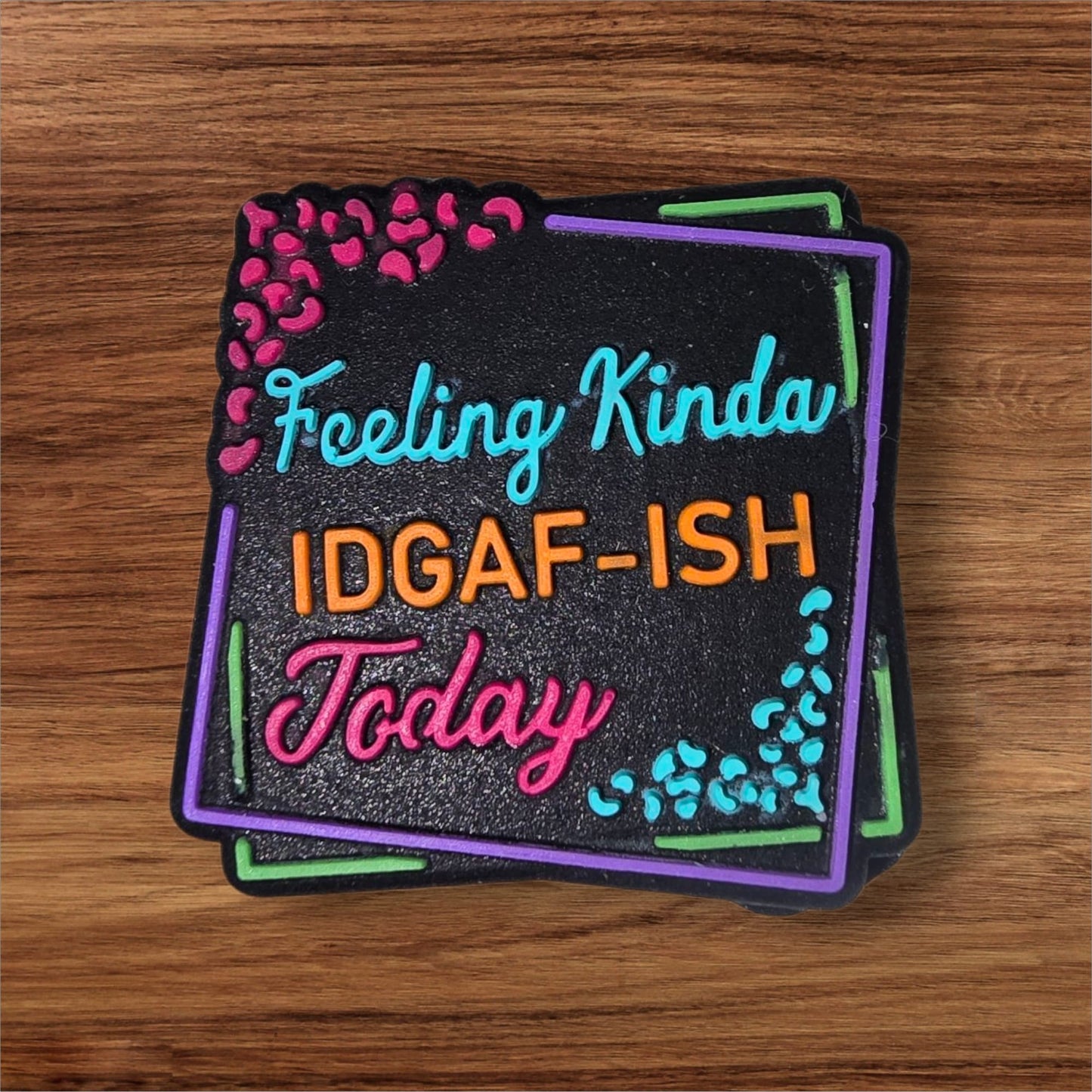IDGAF-ISH Focal