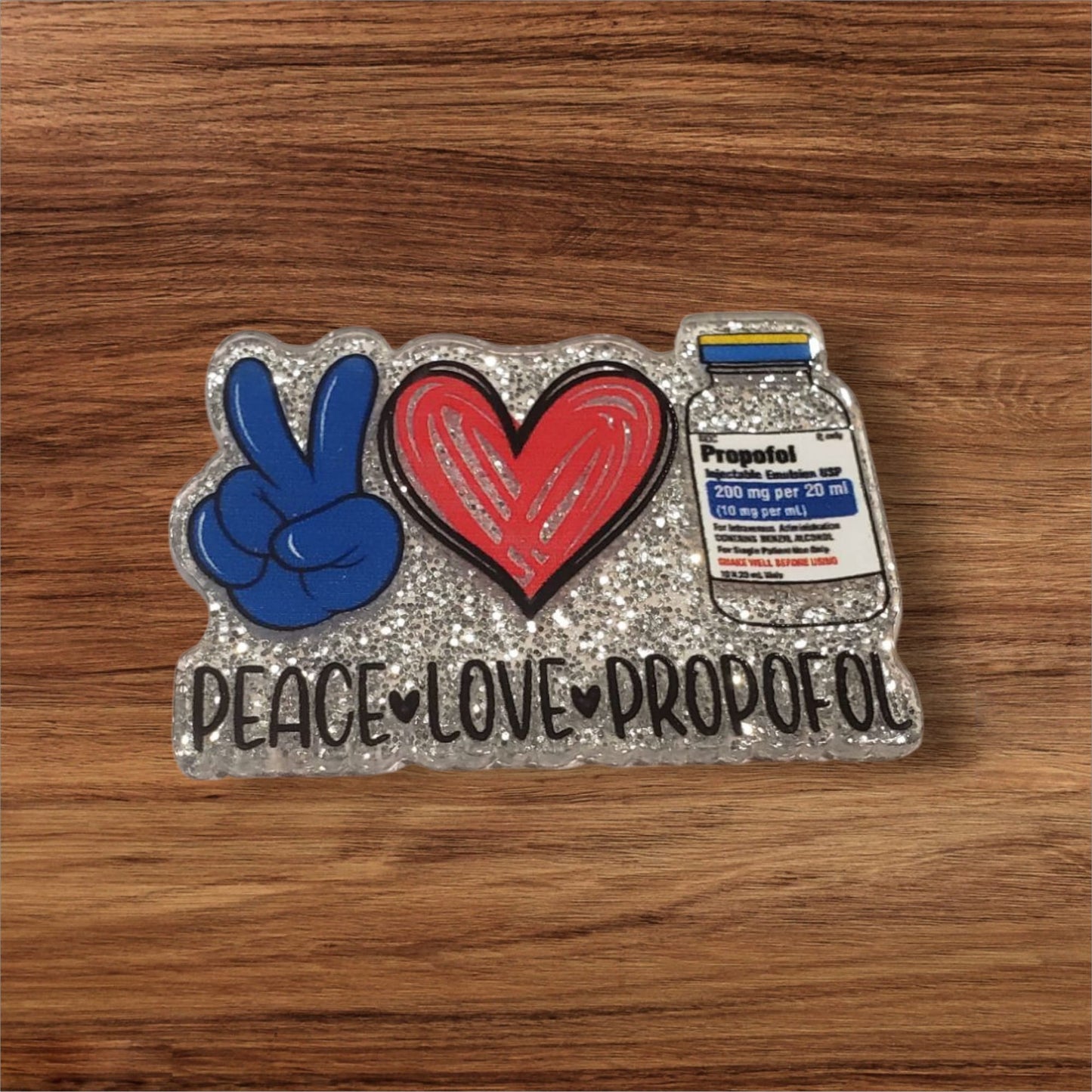 Peace Love Propofol Flatback