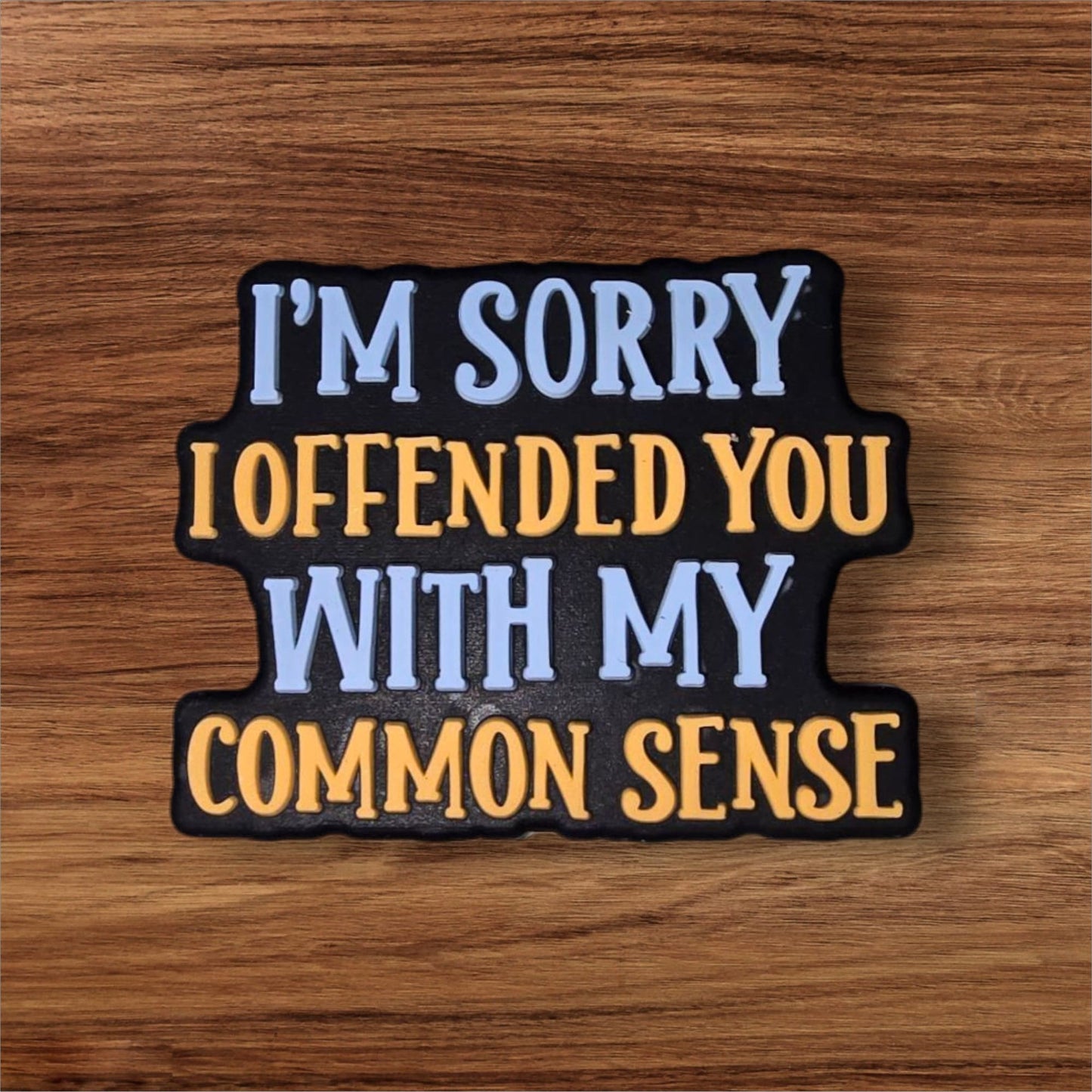 I'm Sorry I Offended You Focal