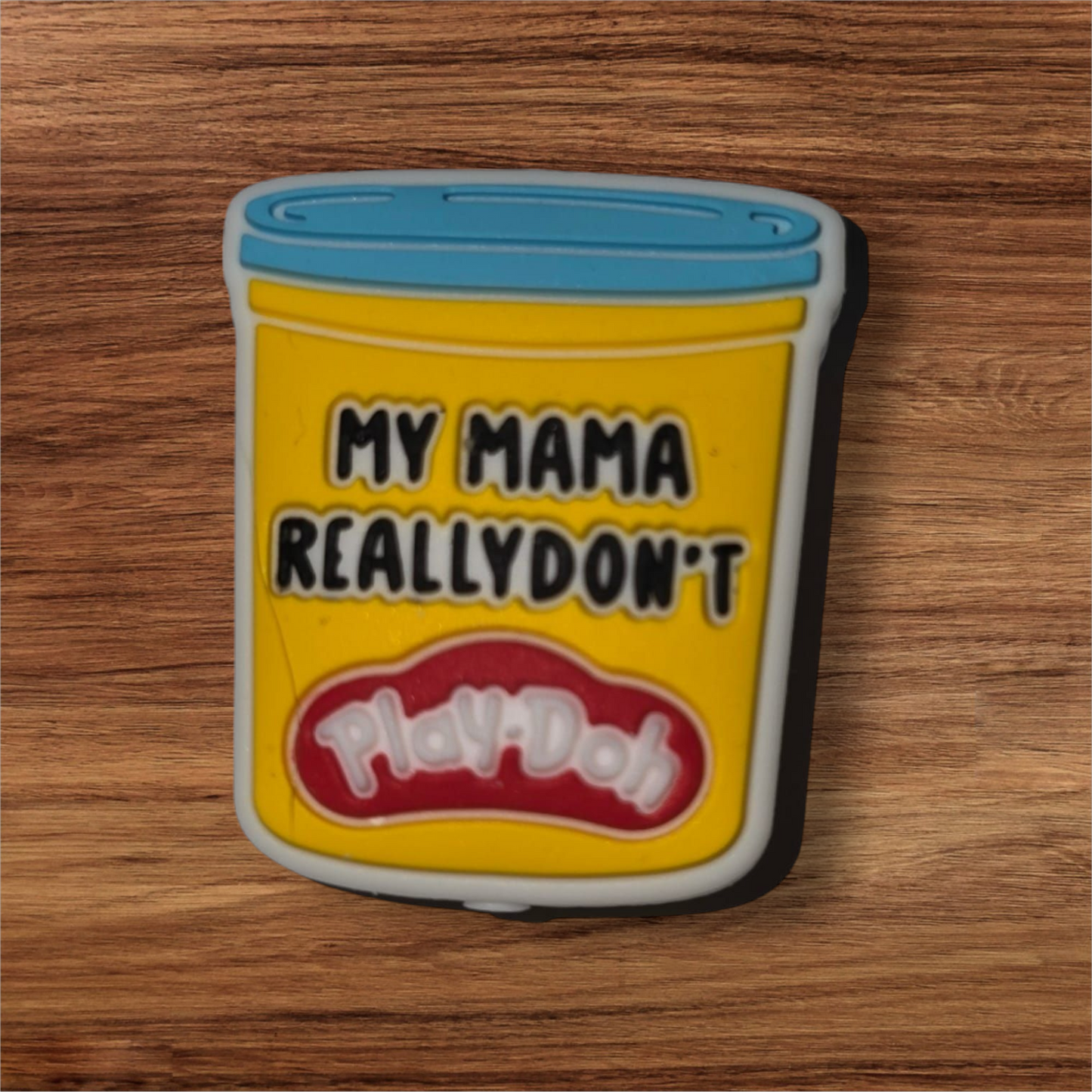 Mama Don't Play Focal Bead