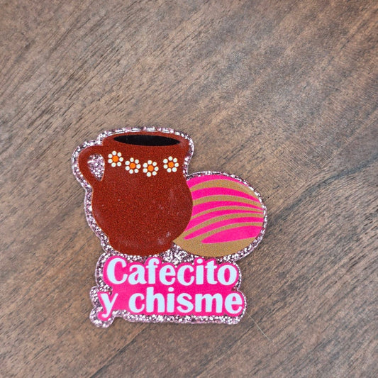 Cafecito Y Chisme Acrylic Flatback