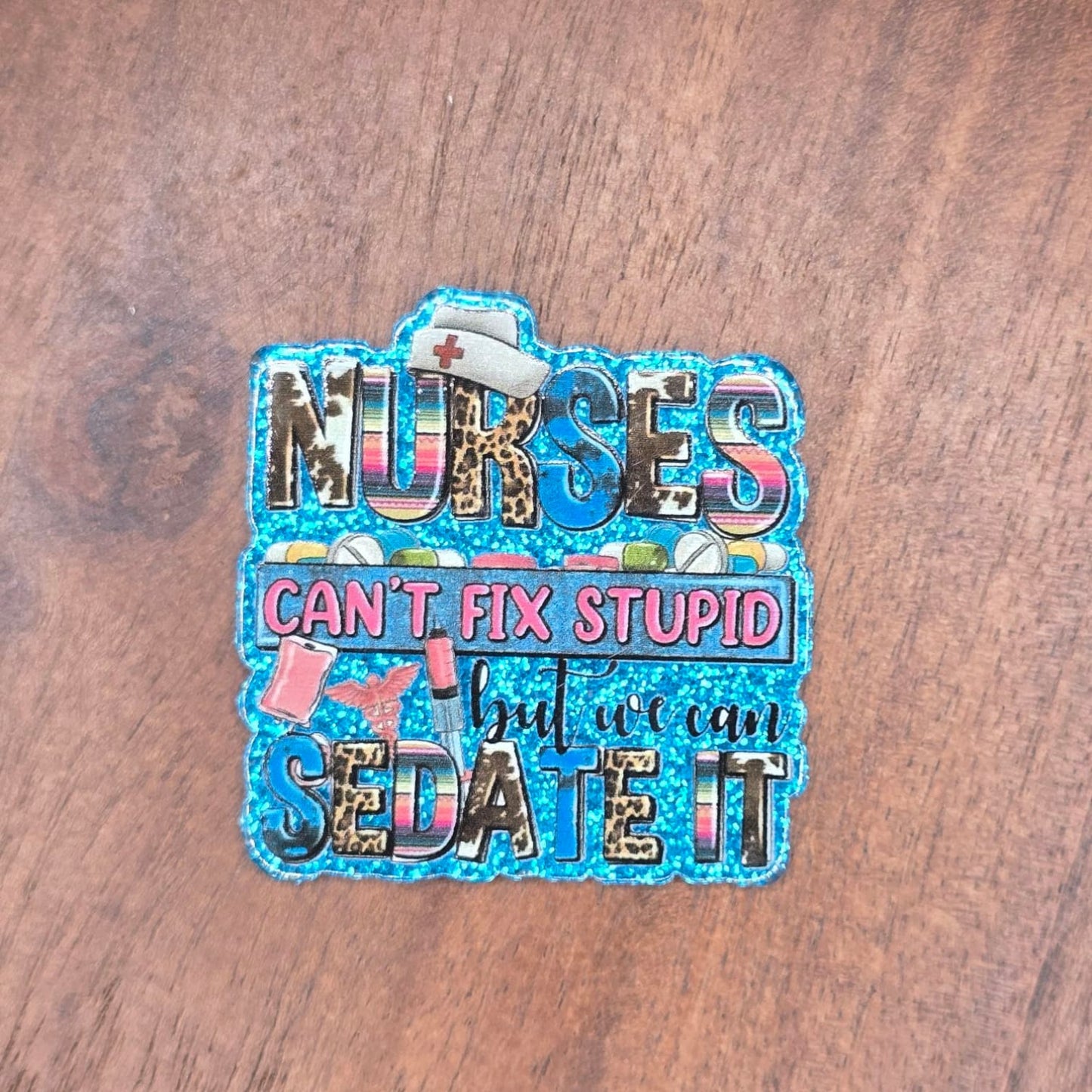 Nurses Can't Fix Stupid Flatback