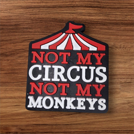 Not My Circus Focal