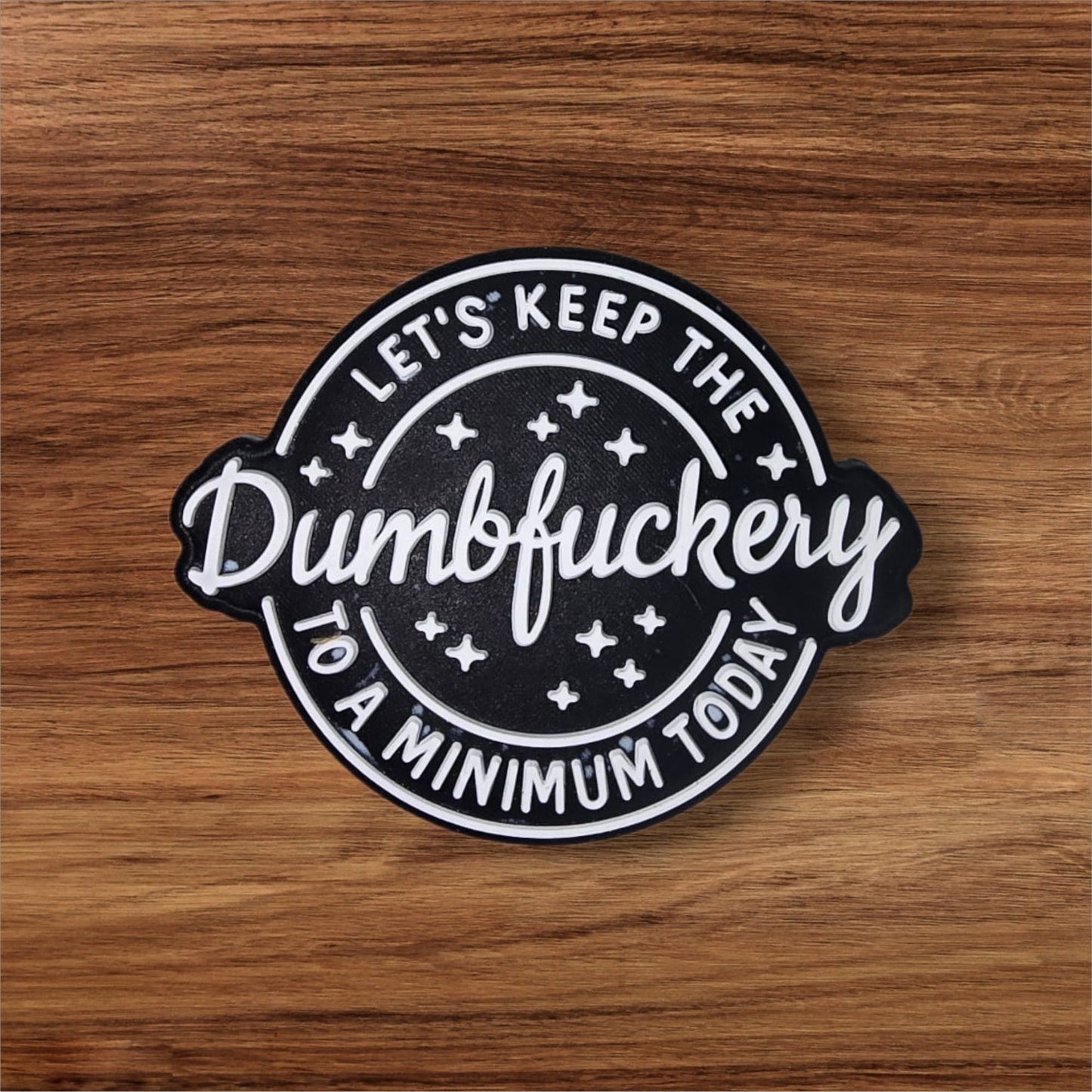 Let's Keep The Dumb To A Minimum Focal