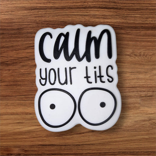 Calm Your Tits Focal