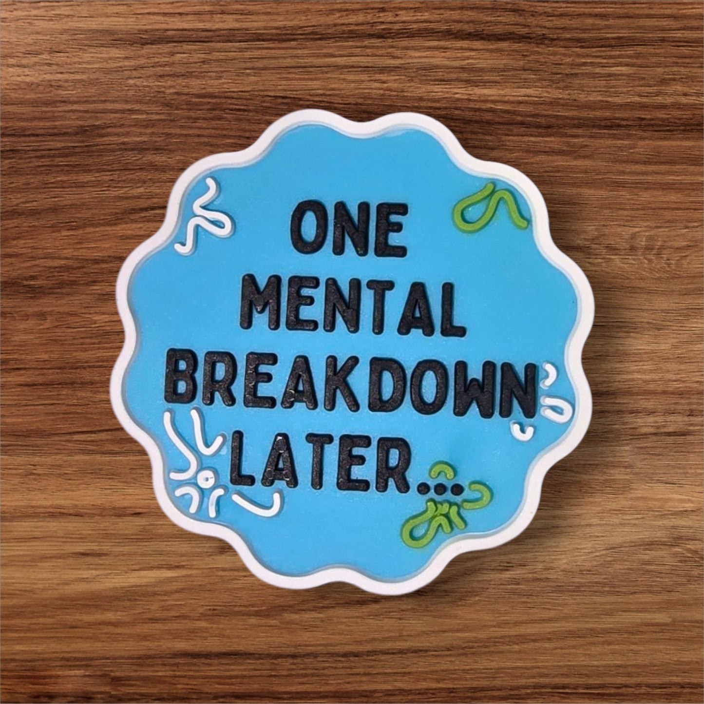 One Mental Breakdown Later Focal