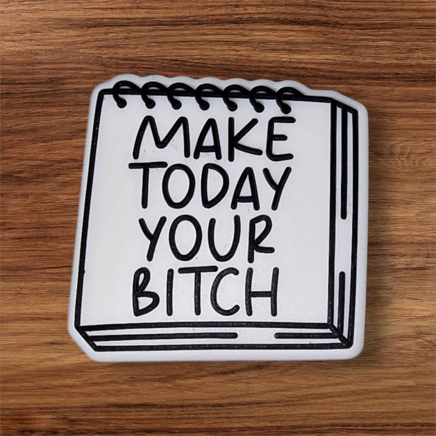 Make Today Your B Focal