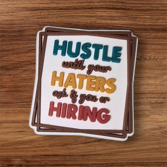 Hustle Until Your Haters Ask Focal