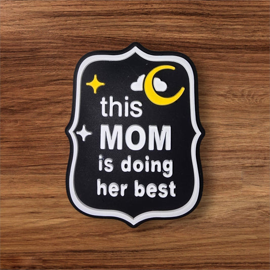 This Mom Is Doing Her Best Focal