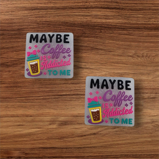 Maybe Coffee Is Addicted To Me Focal