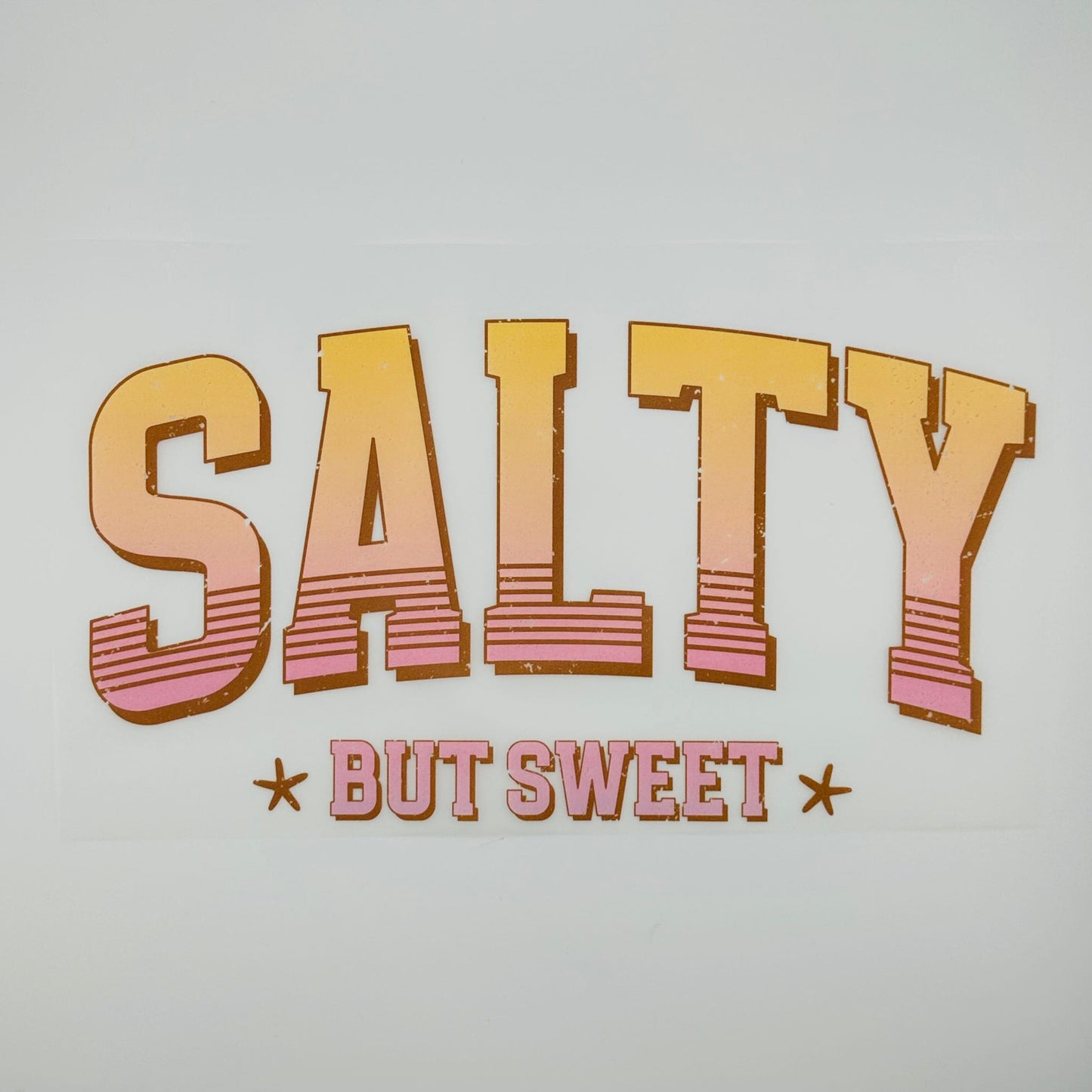 Sunset Sweet But Salty DTF Print